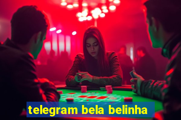 telegram bela belinha